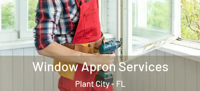  Window Apron Services Plant City - FL